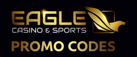 eagle casino promo code|eagle casino sign up bonus.